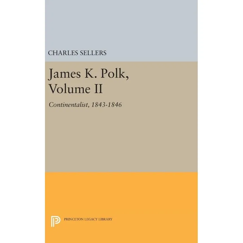 James K. Polk, Volume II