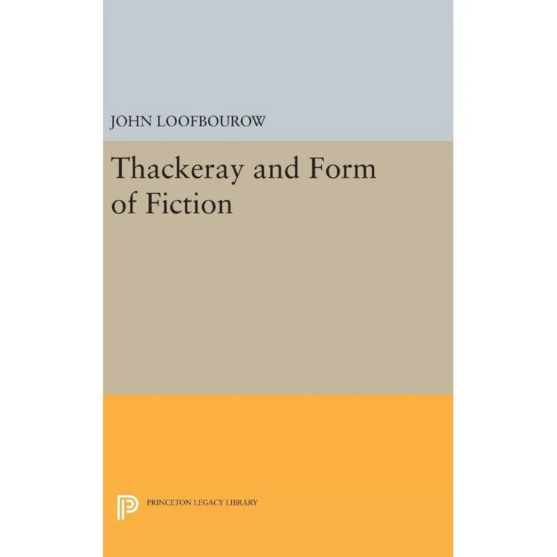 Thackeray and Form of Fiction