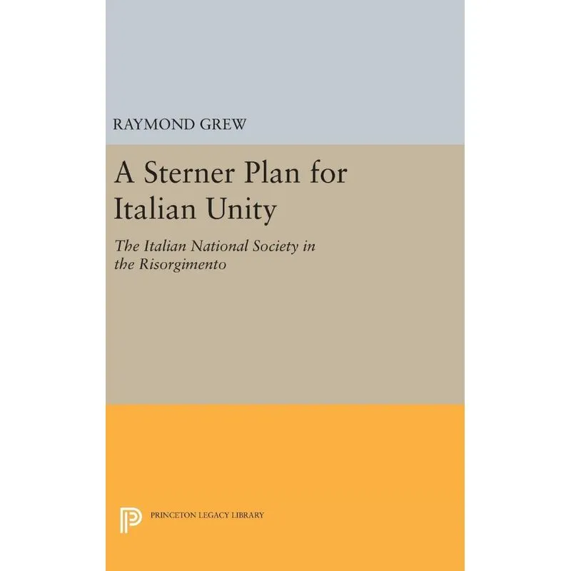 A Sterner Plan for Italian Unity