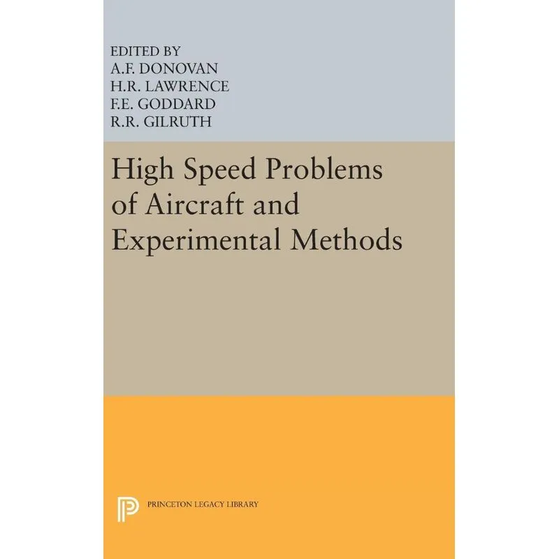High Speed Problems of Aircraft and Experimental Methods