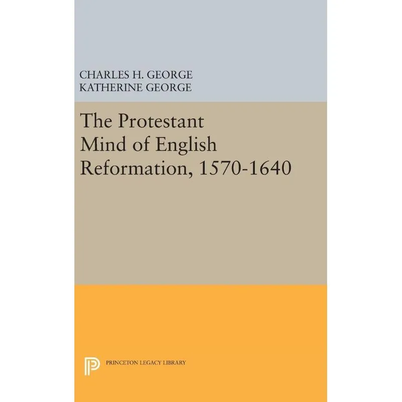 Livro Protestant Mind of English Reformation, 1570-1640