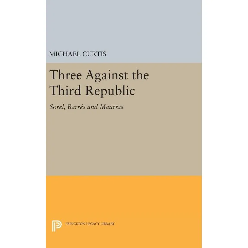 Three Against the Third Republic