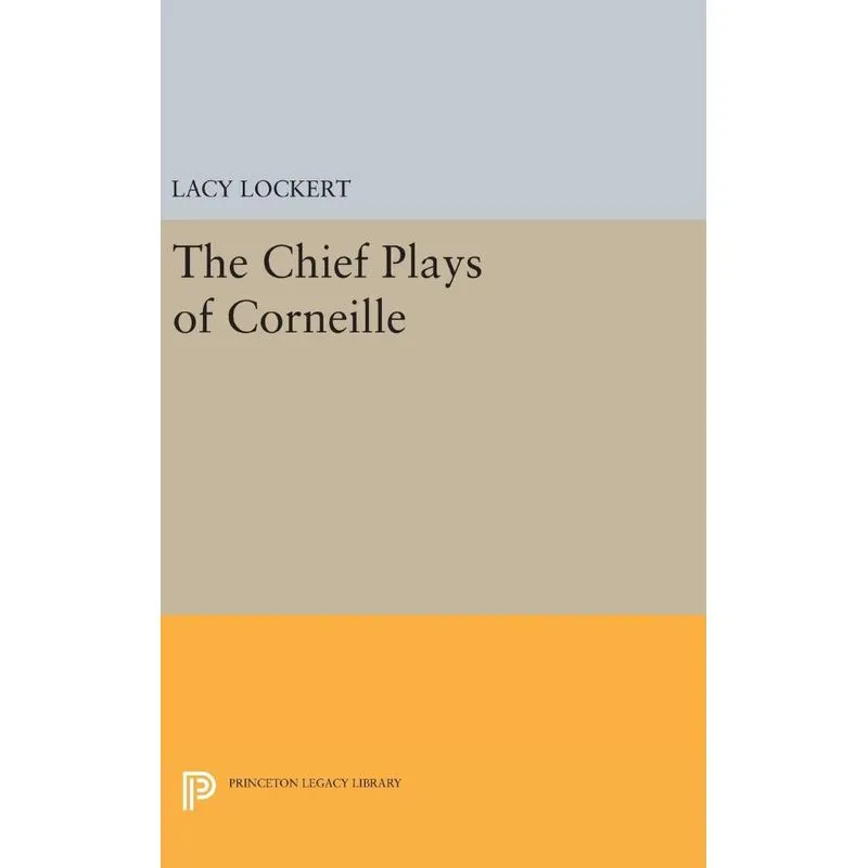 Chief Plays of Corneille