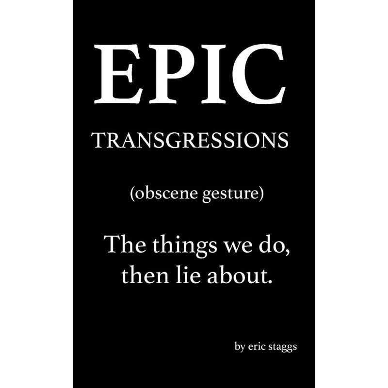 Epic Transgressions