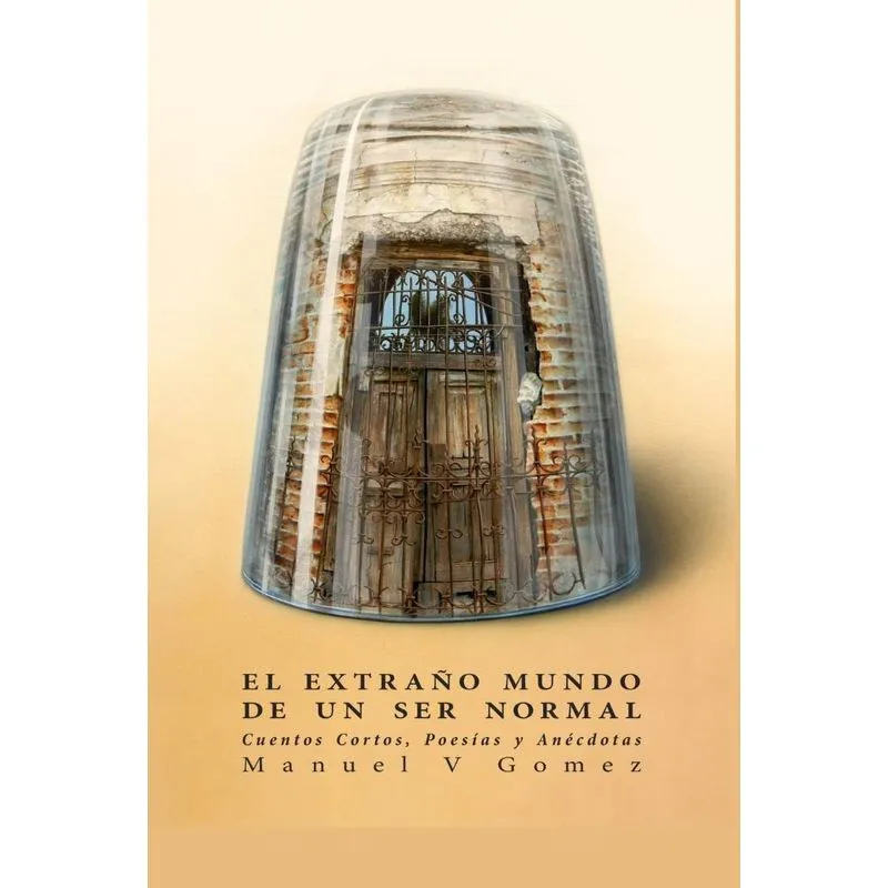 El Extraño Mundo De Un Ser Normal