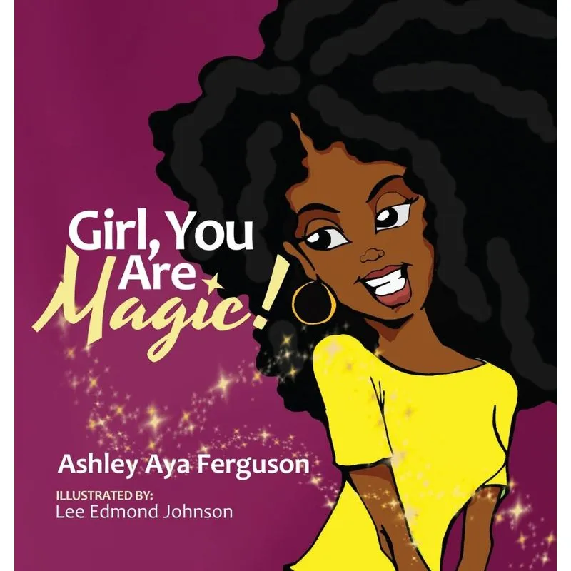 Girl, You Are Magic!