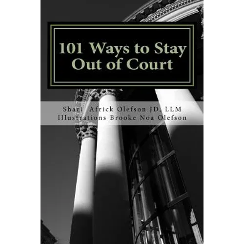 101 Ways to Stay Out of Court: Volume I - Paperback