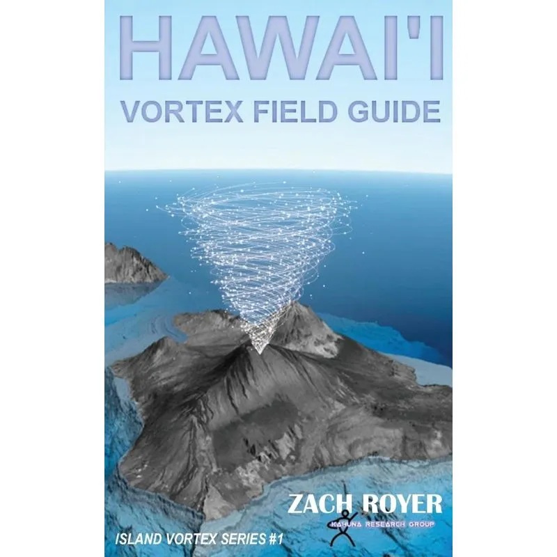 Hawaii Vortex Field Guide. Hawaii Vortex Field Guide