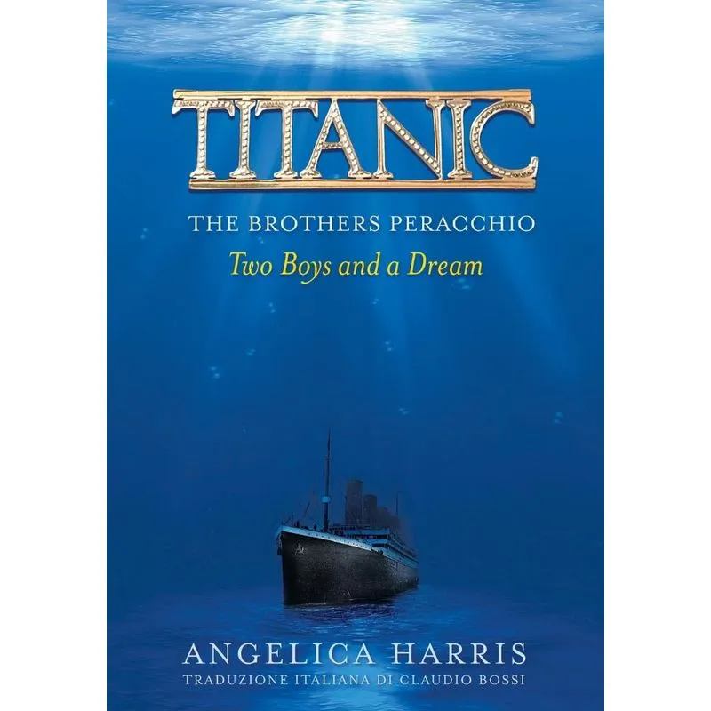 Titanic The Brothers Peracchio