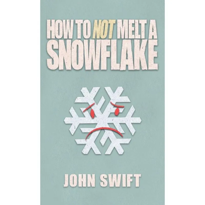 How Not to Melt A Snowflake