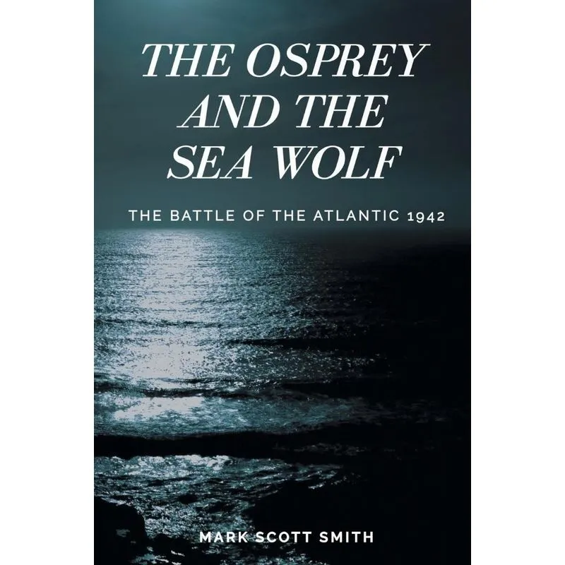 The Osprey and the Sea Wolf