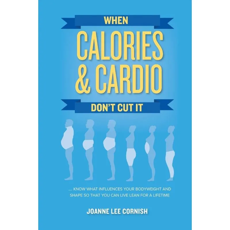When Calories & Cardio Dont Cut It