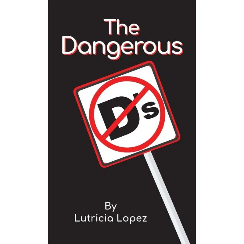 The Dangerous Ds