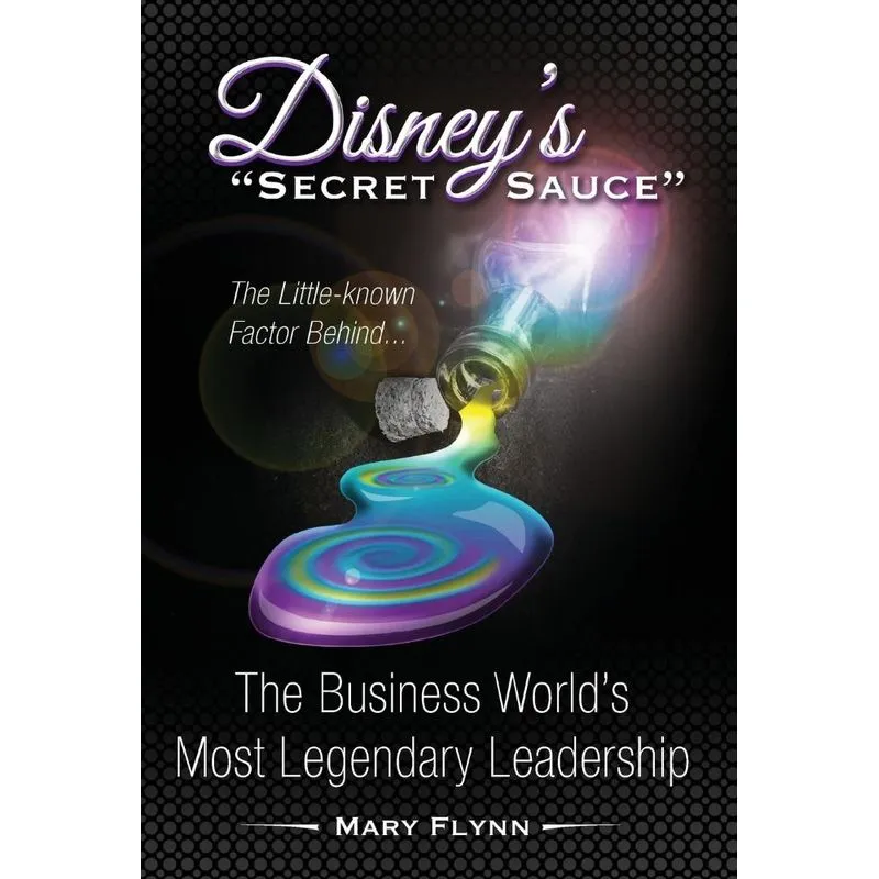 Disneys Secret Sauce