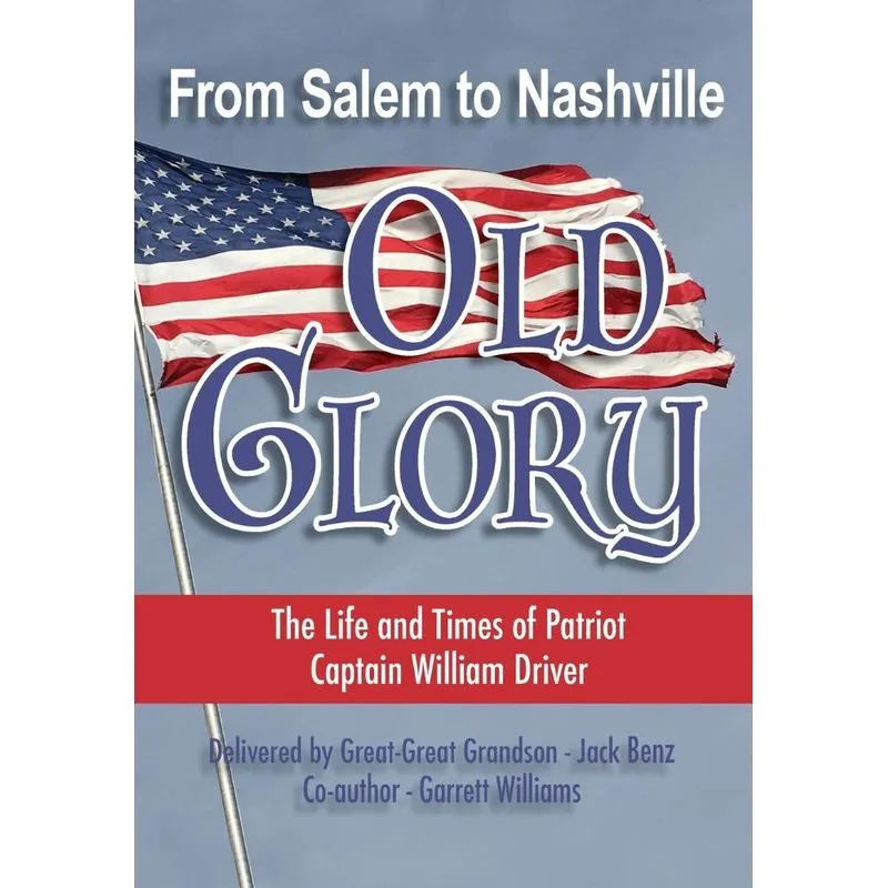 From Salem to Nashville OLD GLORY