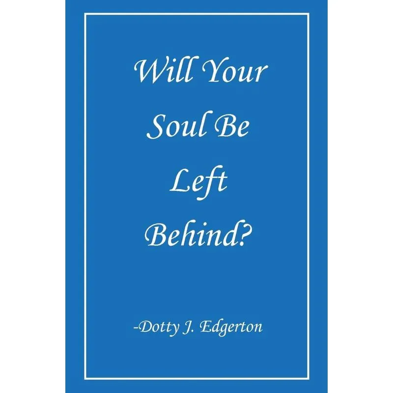Will Your Soul Be Left Behind?