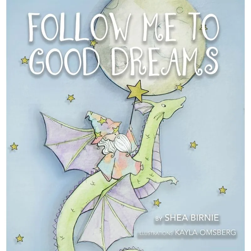 Follow Me To Good Dreams