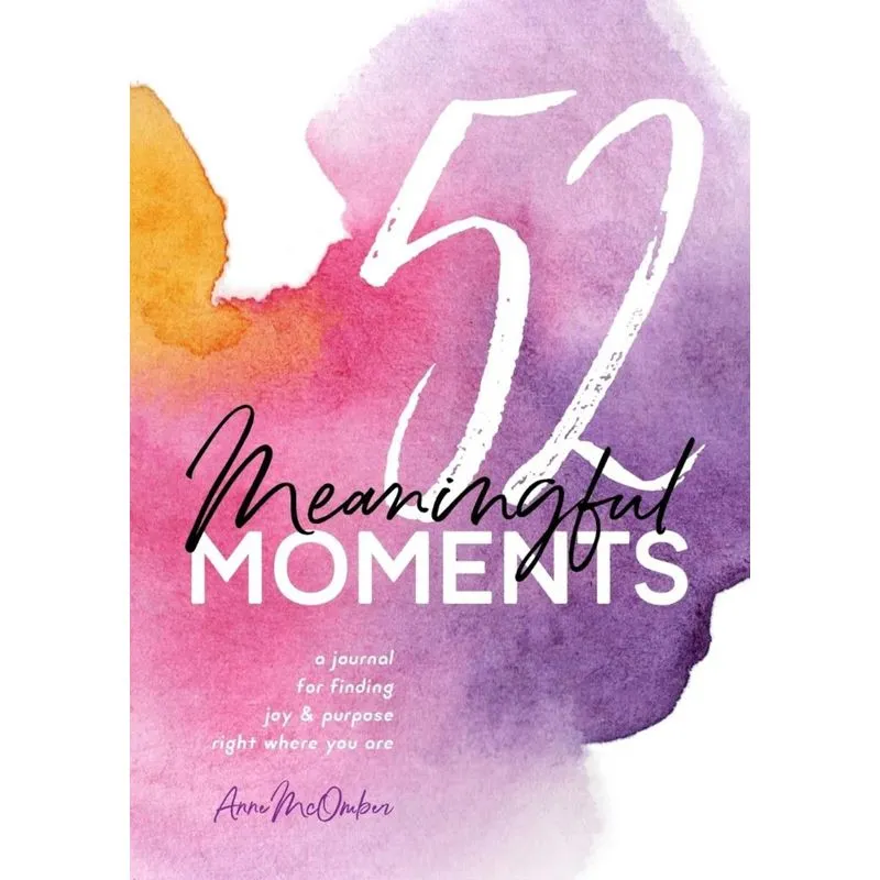 52 Meaningful Moments