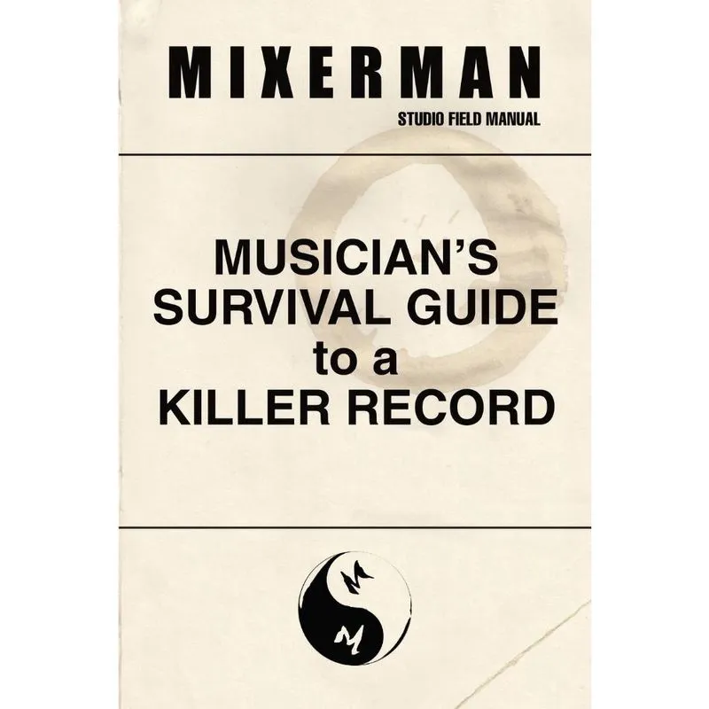 Musicians Survival Guide to a Killer Record