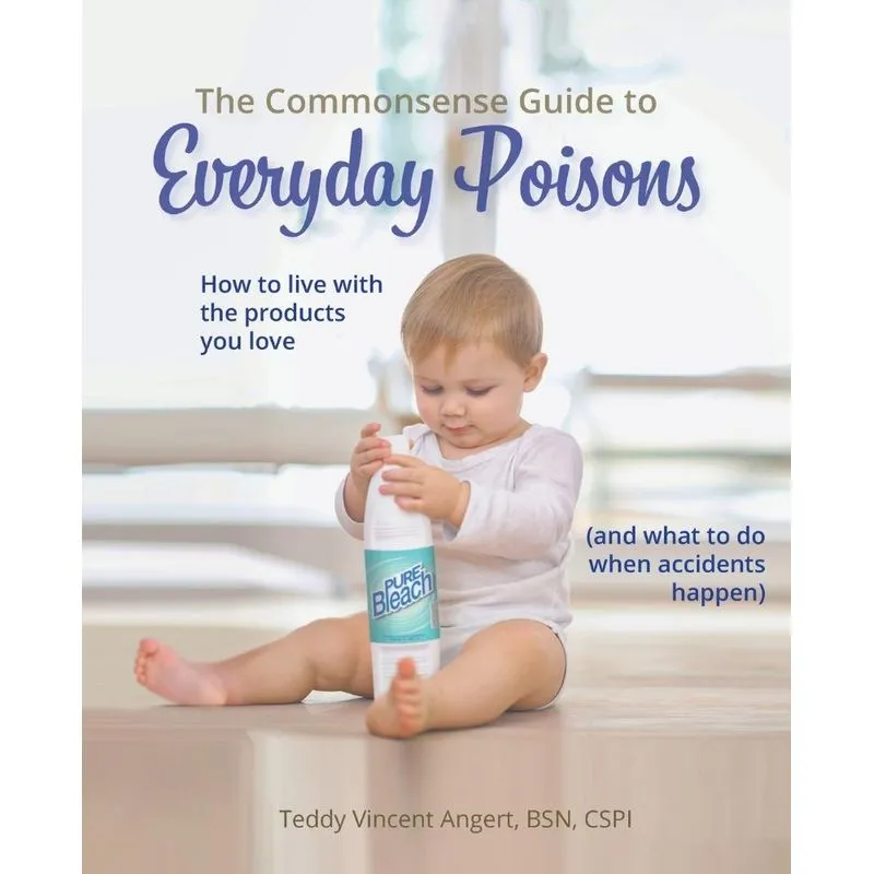 The Commonsense Guide to Everyday Poisons