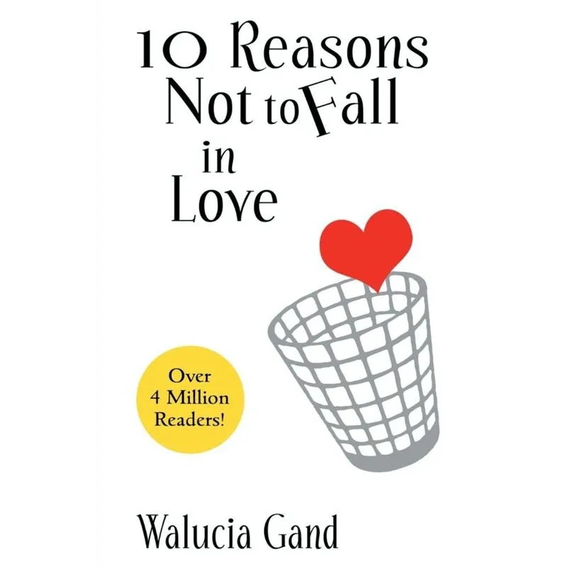 10 Reasons Not to Fall in Love