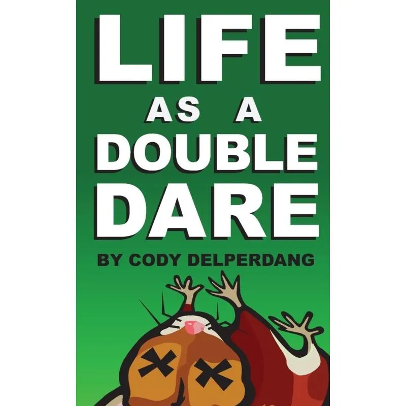 Life as a Double Dare