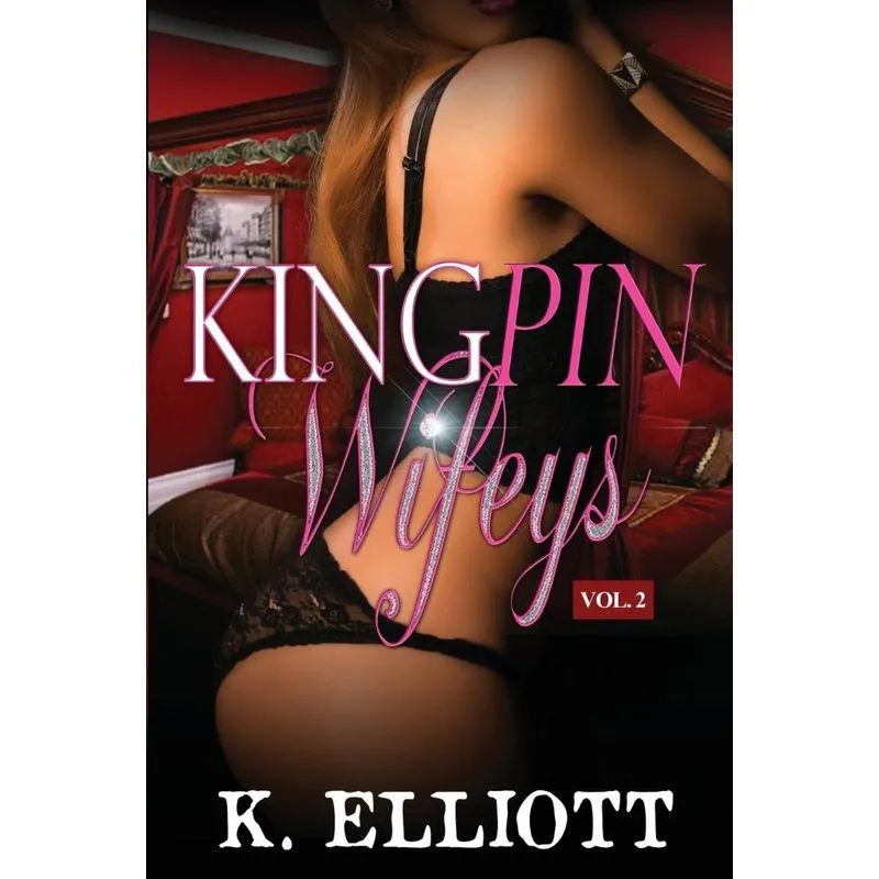 Kingpin Wifeys Vol 2