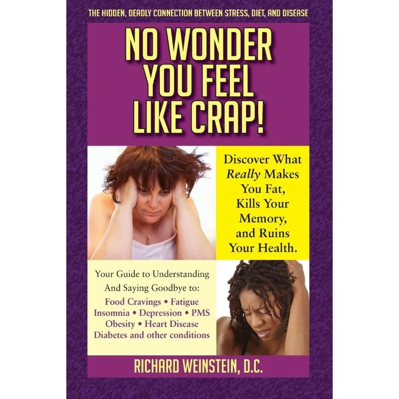 No Wonder You Feel Like Crap!