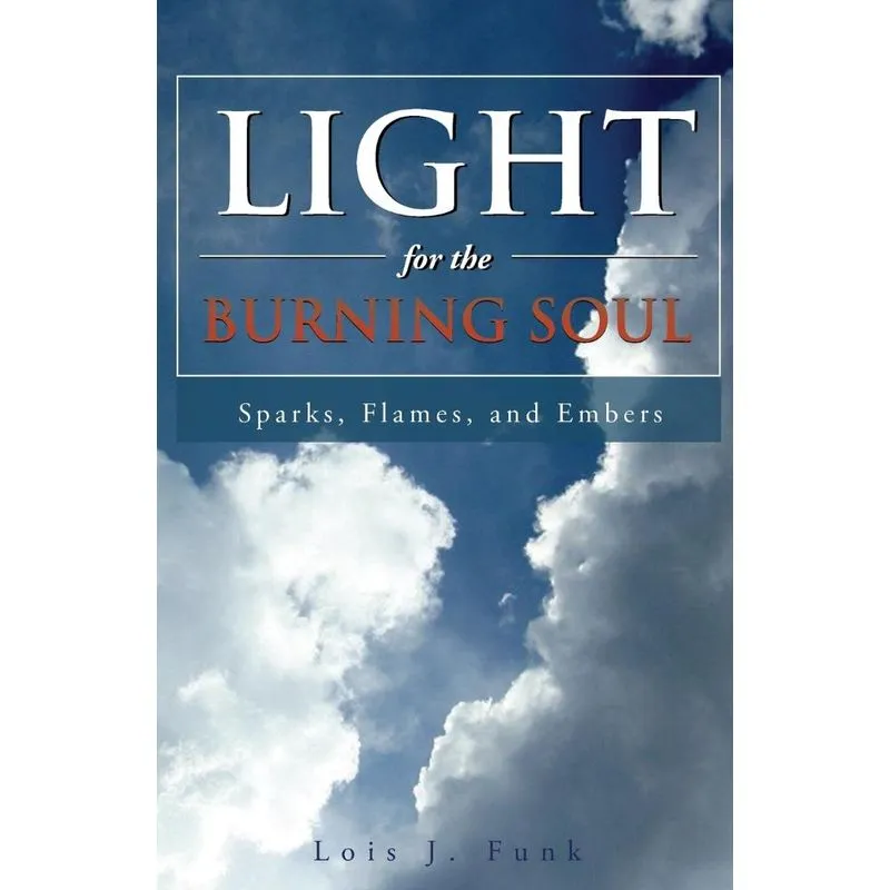 Light for the Burning Soul