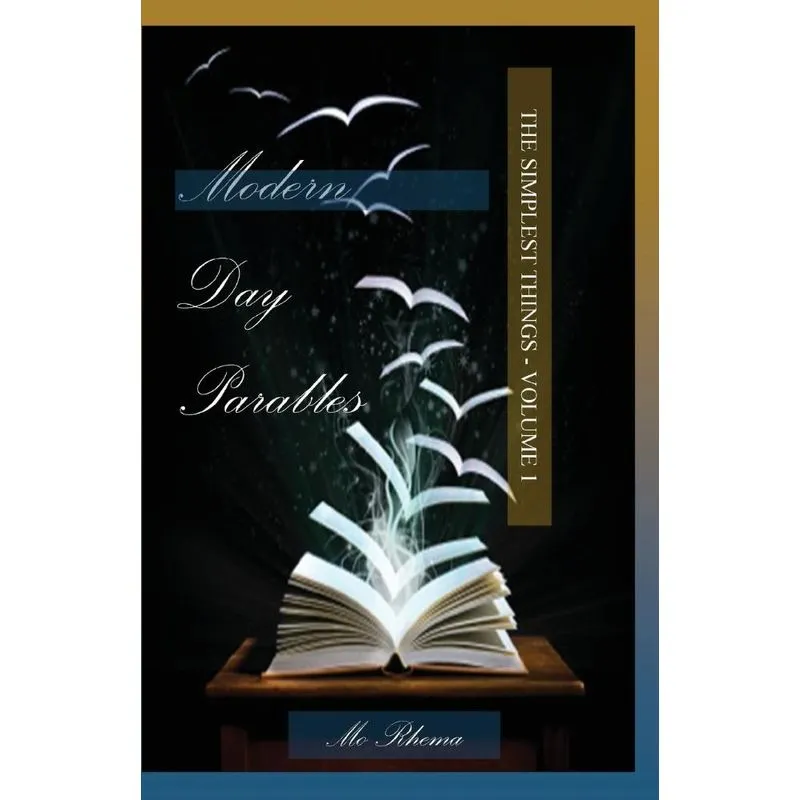 Modern Day Parables Volume 1