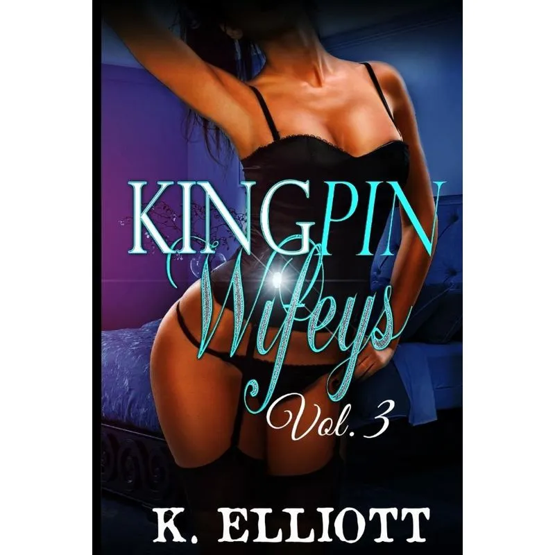 Kingpin Wifeys Vol. 3