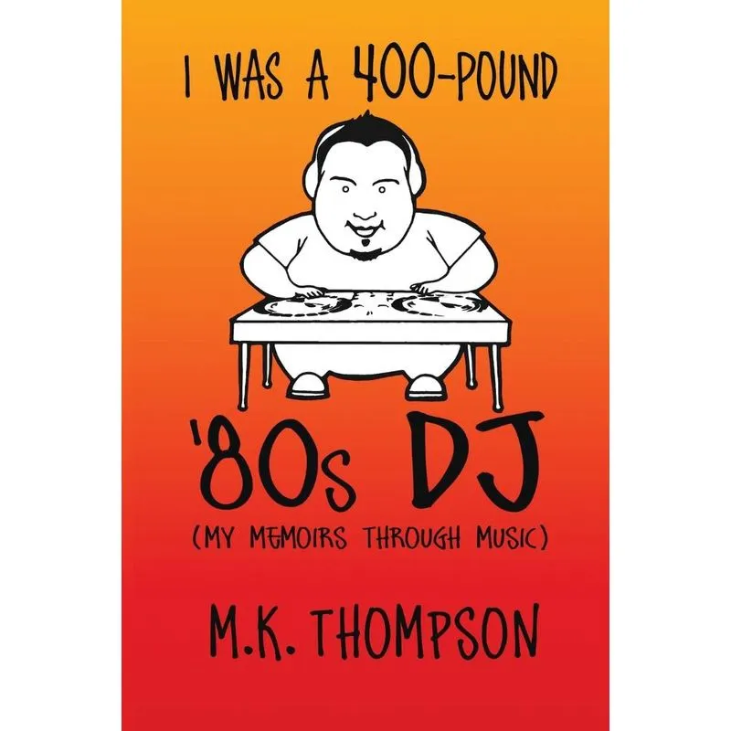 I Was A 400-pound 80s DJ