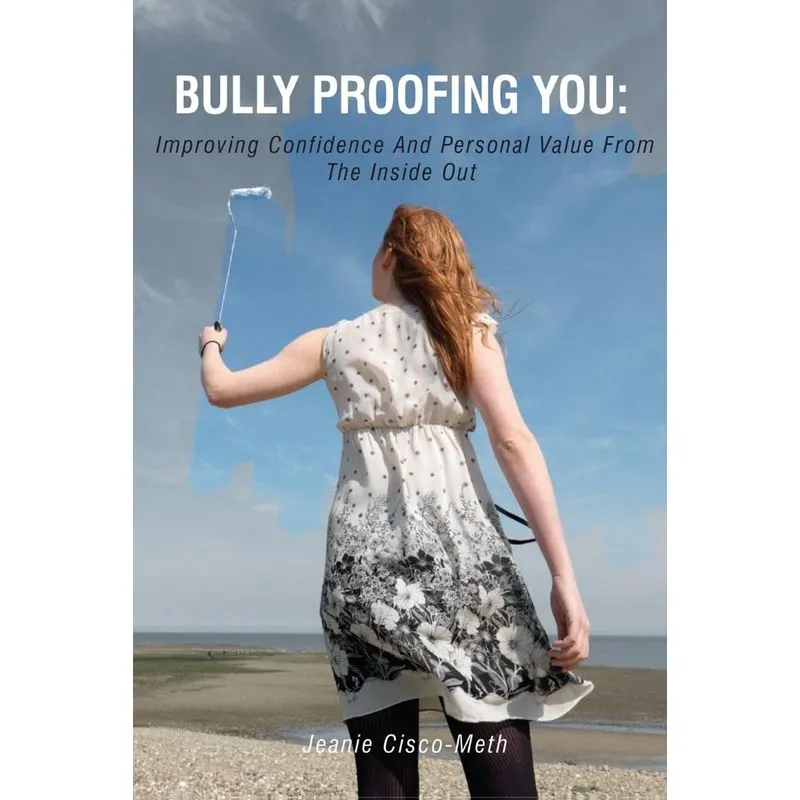 Bully Proofing You
