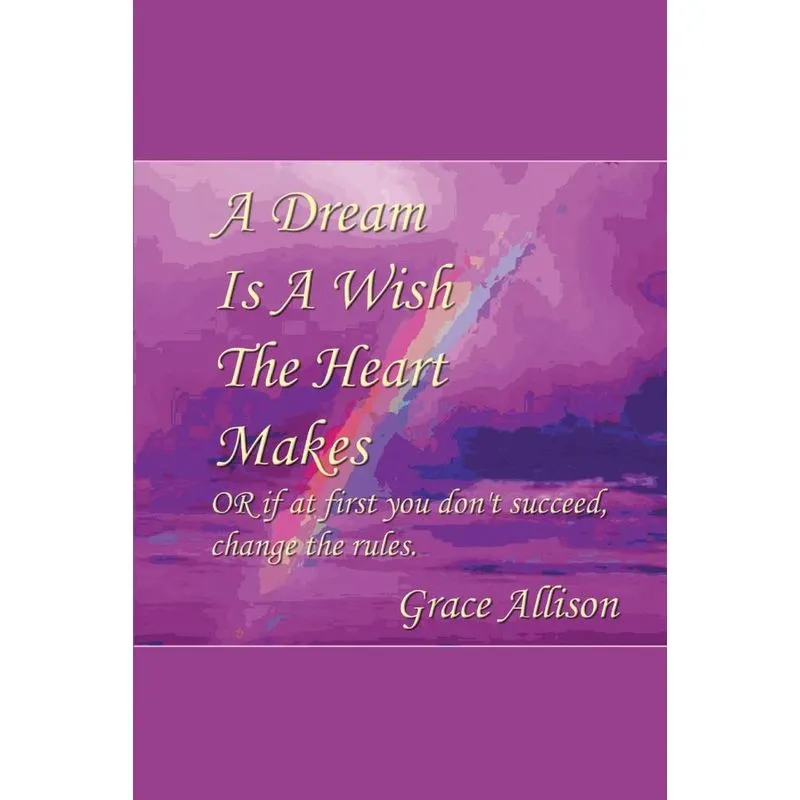 A Dream is a Wish The Heart Makes
