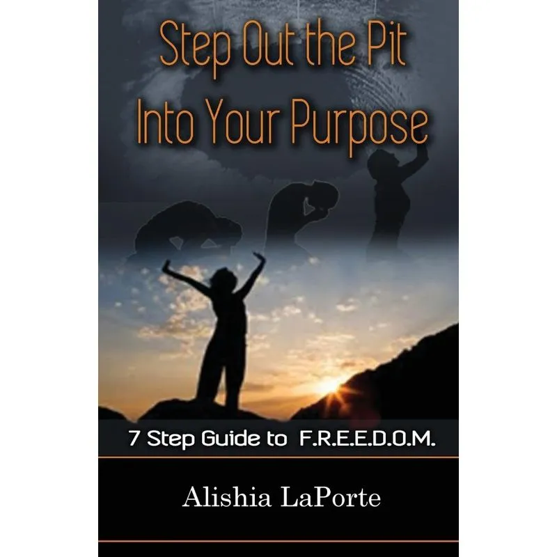 Step Out the Pit Into Your Purpose