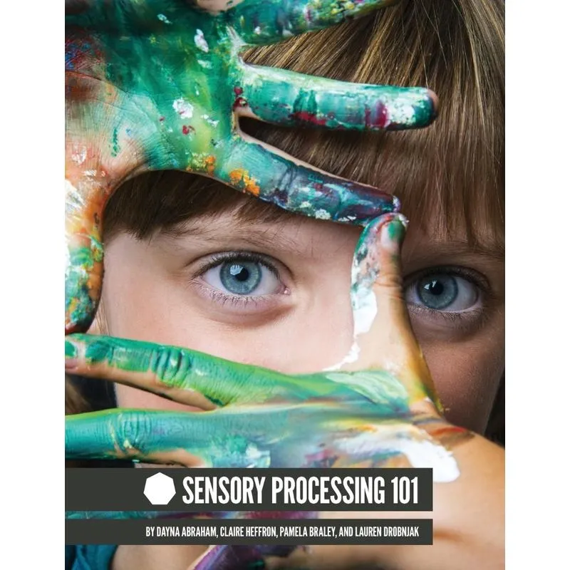 Sensory Processing 101