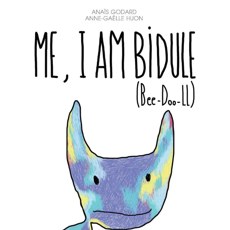 Me, I am Bidule