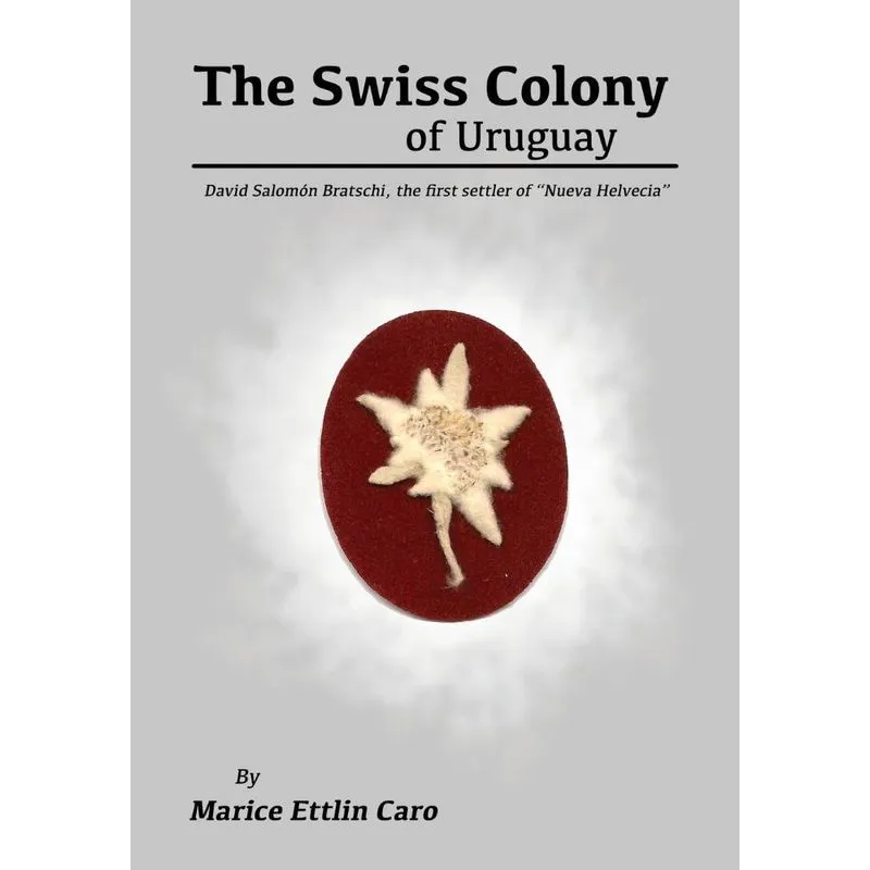 The Swiss Colony of Uruguay