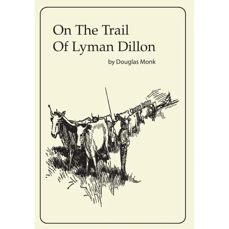 On The Trail Of Lyman Dillon