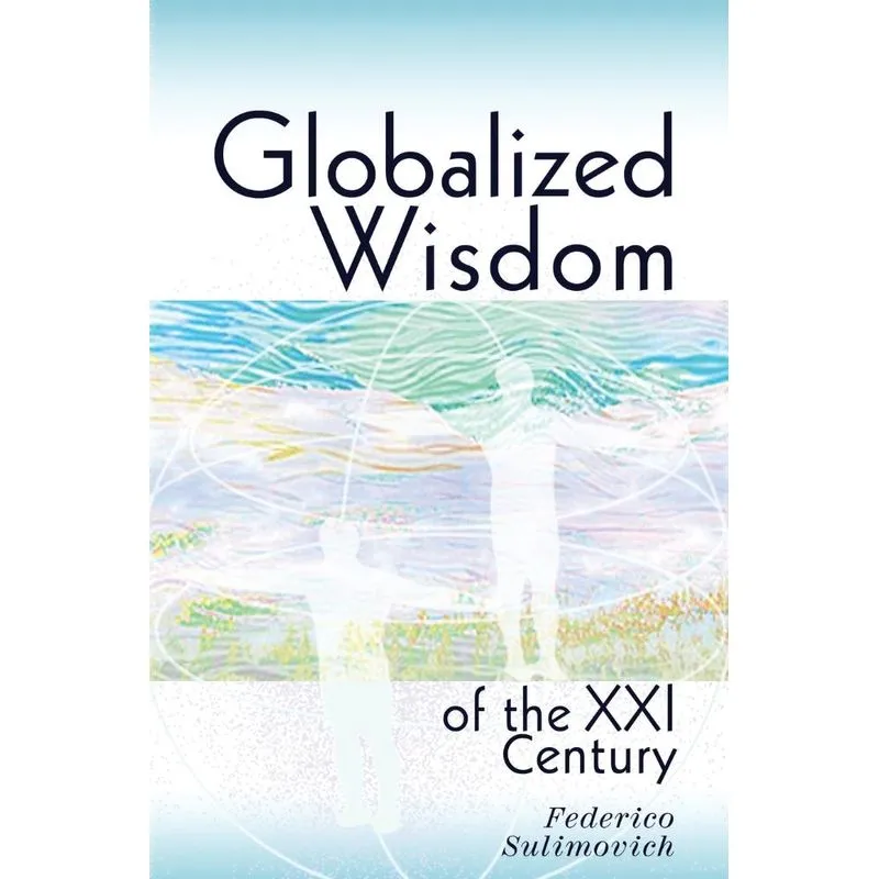 Globalized wisdom of the XXI century