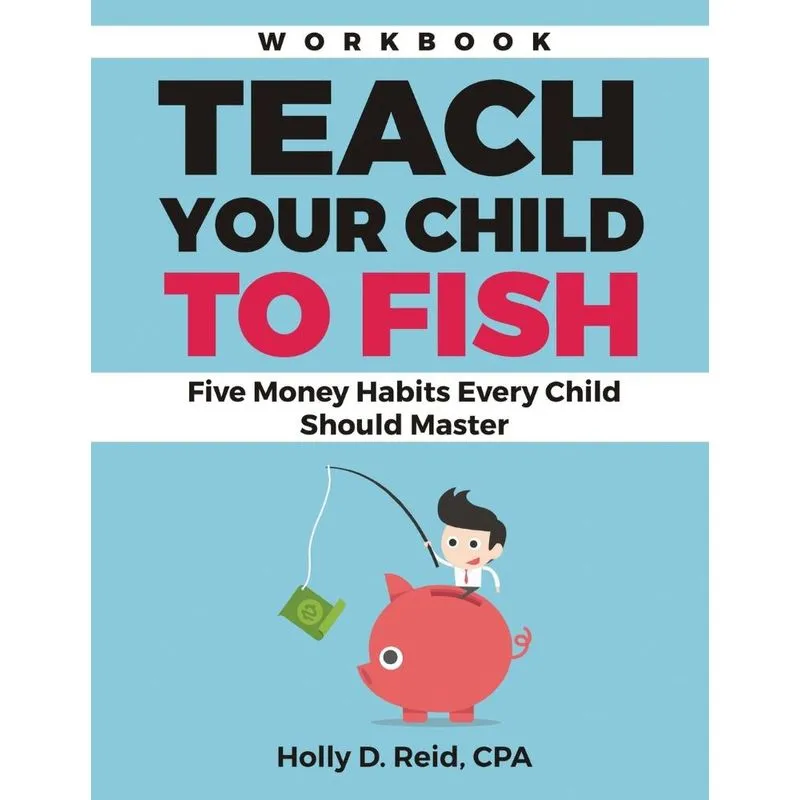 Teach Your Child to Fish Workbook