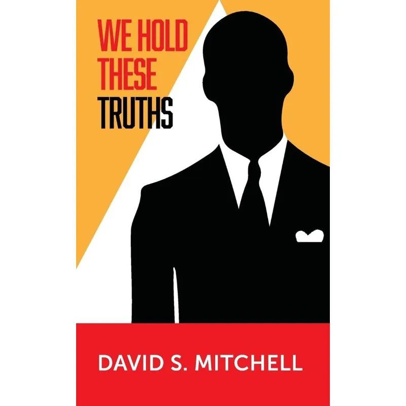 We Hold These Truths