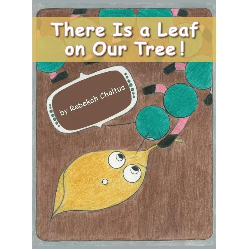 There Is a Leaf on Our Tree!