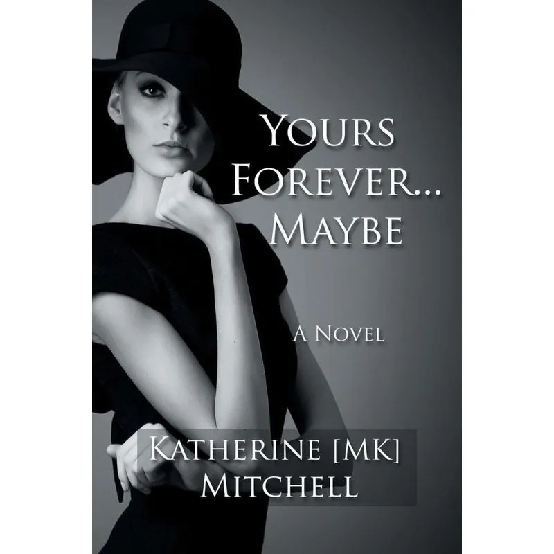 YOURS FOREVER . . . MAYBE