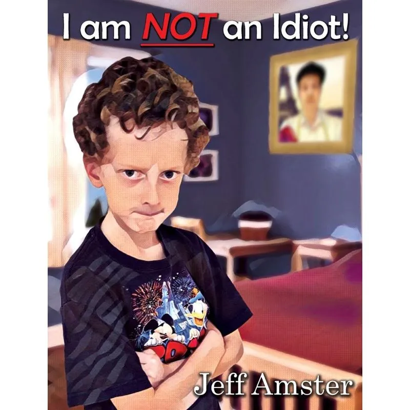I am NOT an Idiot!
