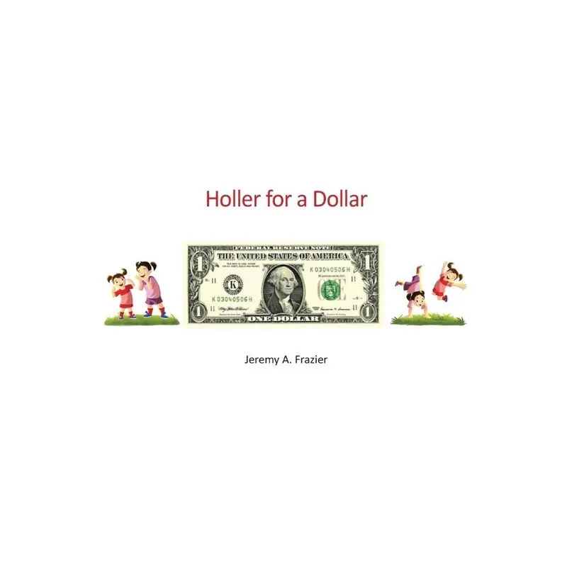 Holler for a Dollar