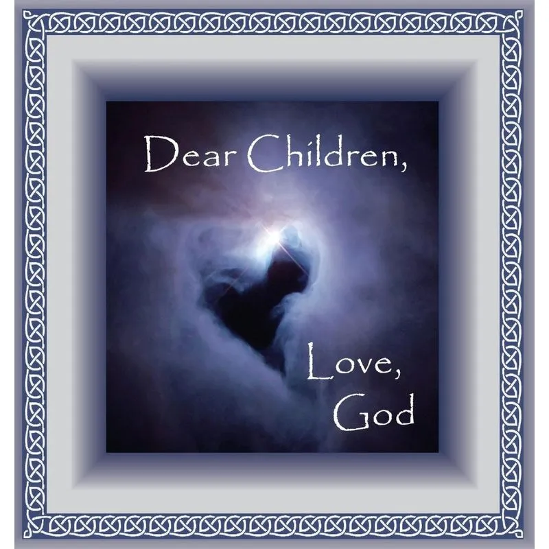 Dear Children, Love God