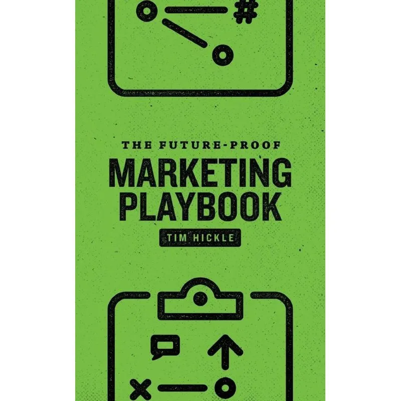The Future-Proof Marketing Playbook