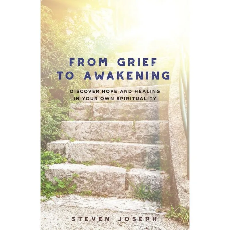 From Grief to Awakening