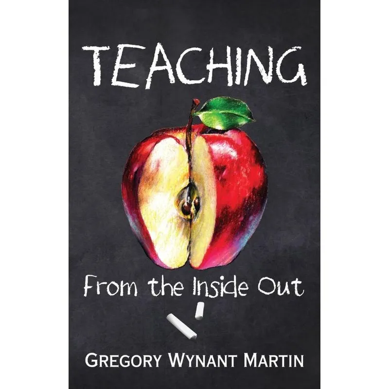 Teaching, From the Inside Out